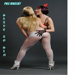 Phil Vincent : Slave to Sin Phil Vincent : Slave to Sin